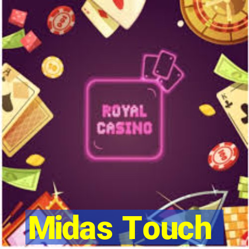 Midas Touch